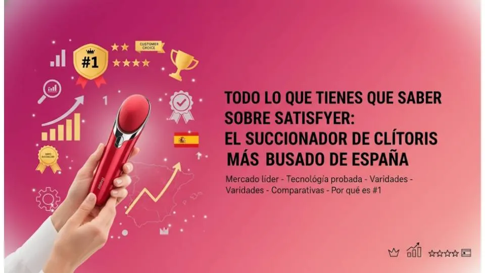 Satisfyer: tecnología, modelos y cómo elegir